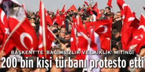 Başkentte 200 bin kişi türbanı protesto etti