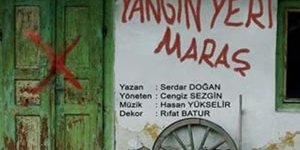 "Yangın Yeri Maraş" Avrupa Turnesinde