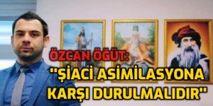 ‘Alevileri Şiileştirmeye çalışmalarına karşı farkındalık seferberliği başlatılmalı’
