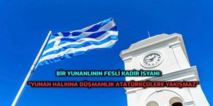 BİR YUNANLININ FESLİ KADİR İSYANI!