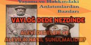 Bir Alevi Dedesi hakkında bazı anlatımlardaki sorunu görebilmek