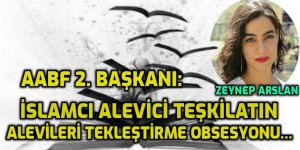 İslamcı Alevici Teşkilatın Alevileri Tekleştirme Obsesyonu…