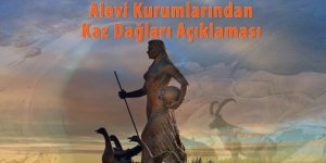 Alevi Kurumlarından ortak Kaz Dağları Açıklması: ‘‘ Kaz Dağları içinde barındırdığı cümle zenginliği ile birlikte korunmalıdır