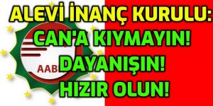 Alevi İnanç Kurulunun bayram mesajı: ''Can'a kıymayın, dayanışın, Hızır olun''