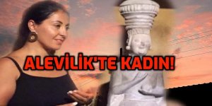 ALEVİLİK'TE KADIN!