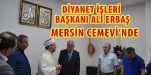 DİYANET İŞLERİ BAŞKANI ALİ ERBAŞ MERSİN CEMEVİ‘NDE
