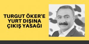 Avrupa Alevi Birlikleri Konfederasyonu (AABK) Onursal Başkanı Turgut Öker’e yurt dışına çıkış yasağı