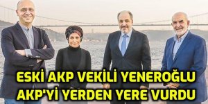 AKP’den istifa eden Mustafa Yeneroğlu: ''Dinsel-milliyetçi bir şovenizmle, korku dağıtarak sürdürürüz zannediliyorlar!''