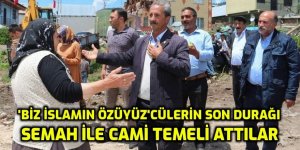 Alevi köyünde Semah dönülerek Cami temeli atıldı