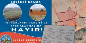 ‘Dersim Ovacık’ta toprakların tahsisi ve yağmalanmasına hayır’