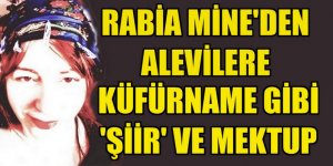 Rabia Mine'den Alevi kurumlarına 'küfürname' gibi mektup