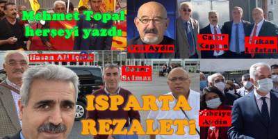 Mehmet Topal herşeyi meydana serdi: Isparta Rezaleti