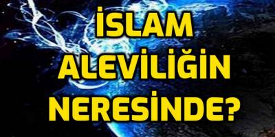 İslam Aleviliğin neresinde var?