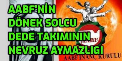 AABF İnanç Kurulundan tartışmalı Nevruz kutlaması