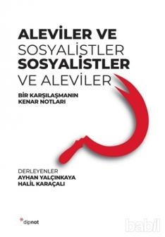 ‘Aleviler ve Sosyalistler, Sosyalistler ve Aleviler’ kitabı okurla buluşuyor