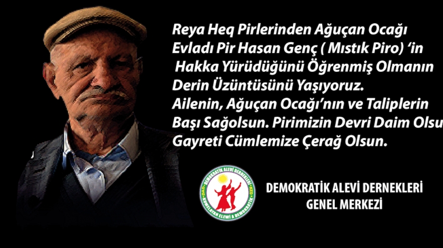 DAD: Pir Hasan Genç, adeta Kerbela’dan kurtulmuş masum-i paktı