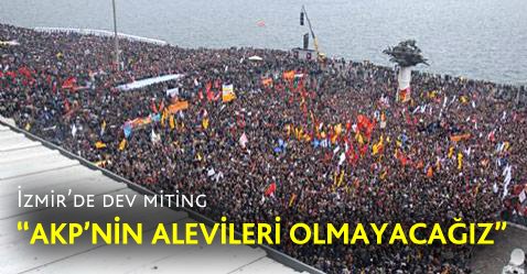 İzmir'de on binler haykırdı: AKP'nin Alevileri olmayacağız