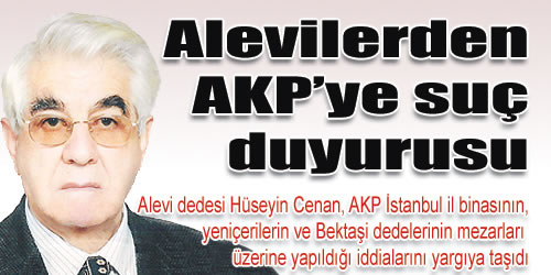 Alevilerden AKP'ye suç duyurusu 