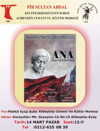 Gorki'nin Ölümsüz Eseri; "Ana" 14 Mart'ta Alibeyköy Cemevi'nde...  