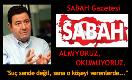 Sabah Gazetesi Almıyoruz, Okumuyoruz...