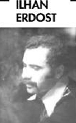 İlhan Erdost  (1944 - 7 Kasım 1980)