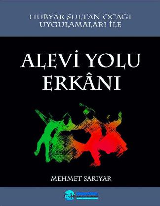 Hubyar Sultan Ocağı Uygulamaları İle Alevi Yolu Erkanı