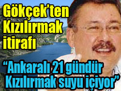 Melih Gökçek'ten Kızılırmak suyu itirafı