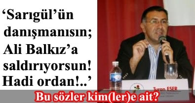 Turan Eser'i zorda bırakan eleştiriler!